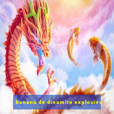 banana de dinamite explosivo